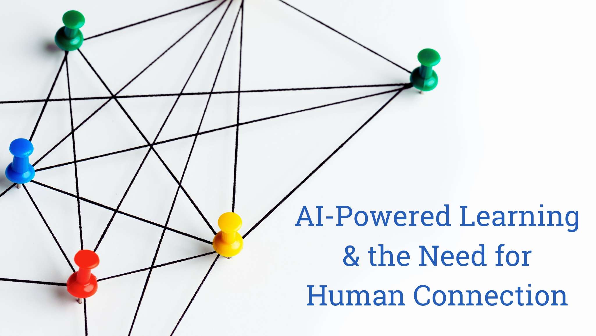 AI-Powered Learning Human Connection
